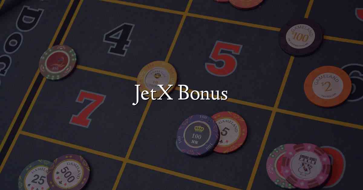 JetX Bonus