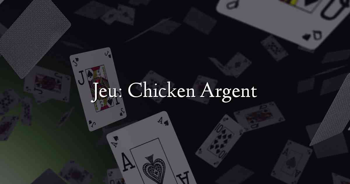 Jeu: Chicken Argent