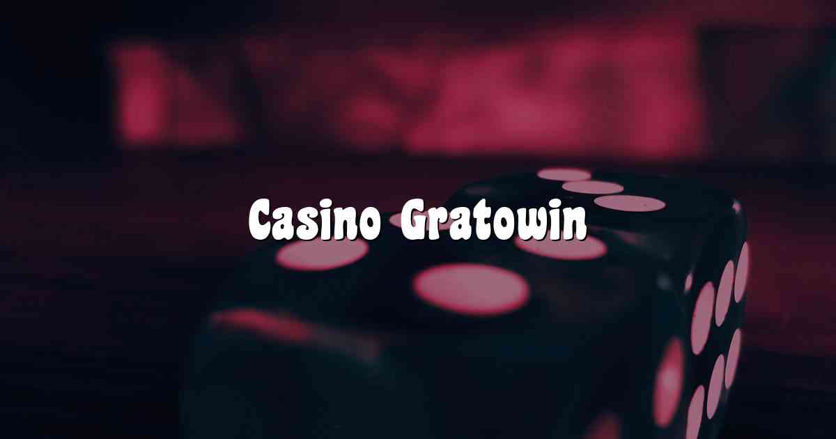 Casino Gratowin