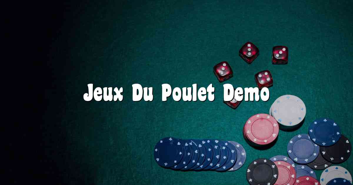 Jeux Du Poulet Demo