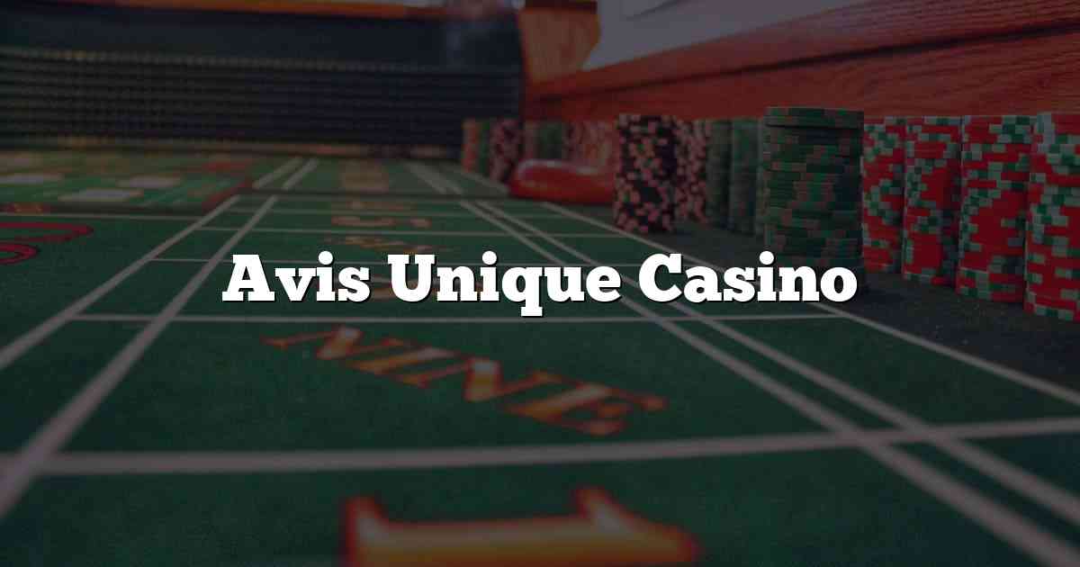 Avis Unique Casino