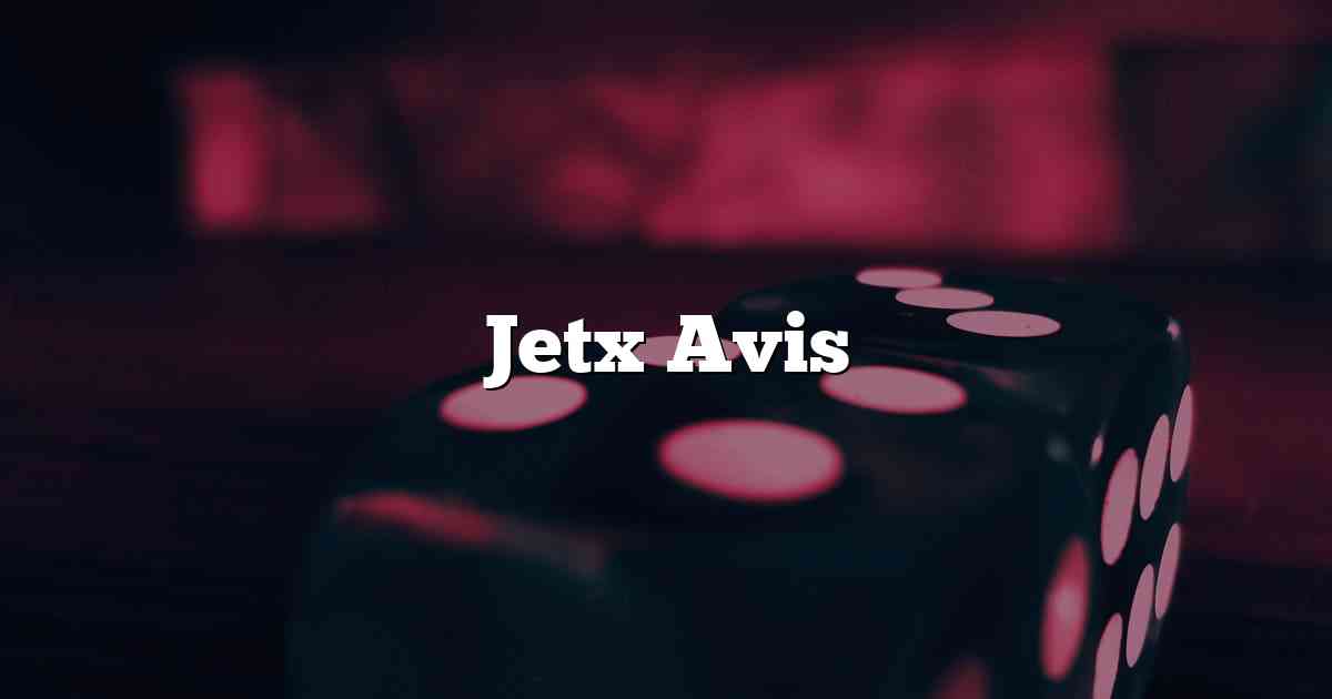 Jetx Avis