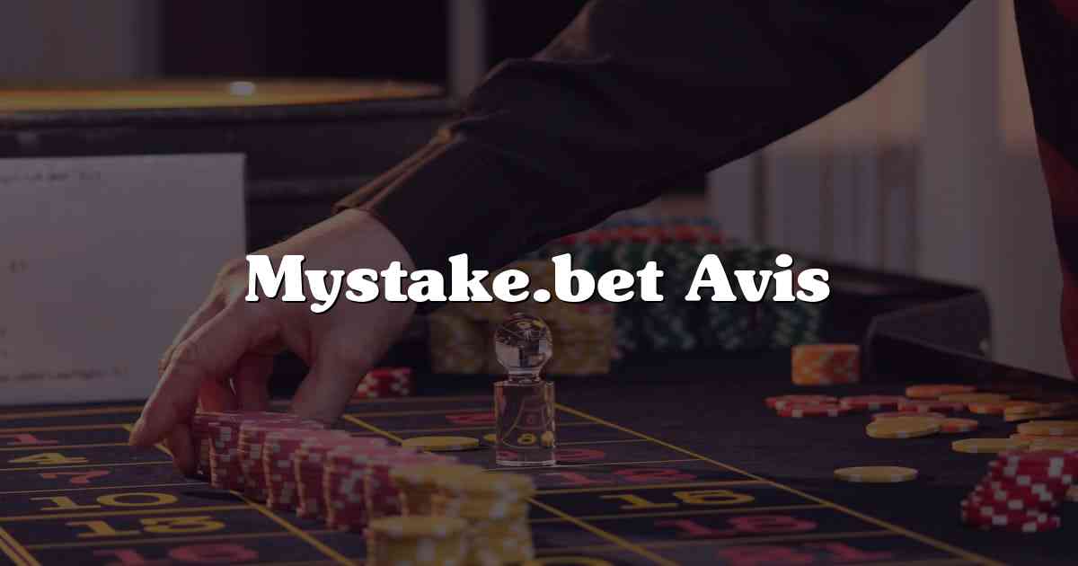 Mystake.bet Avis