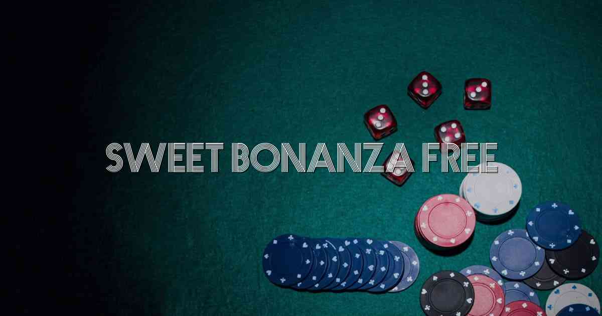 Sweet Bonanza Free