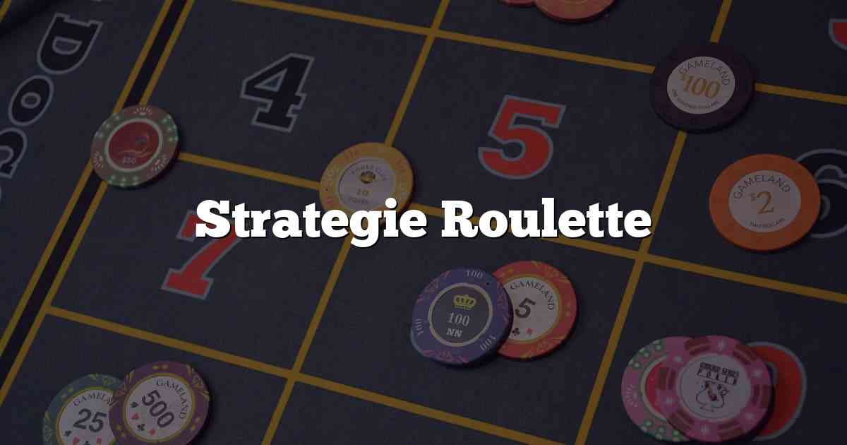 Strategie Roulette