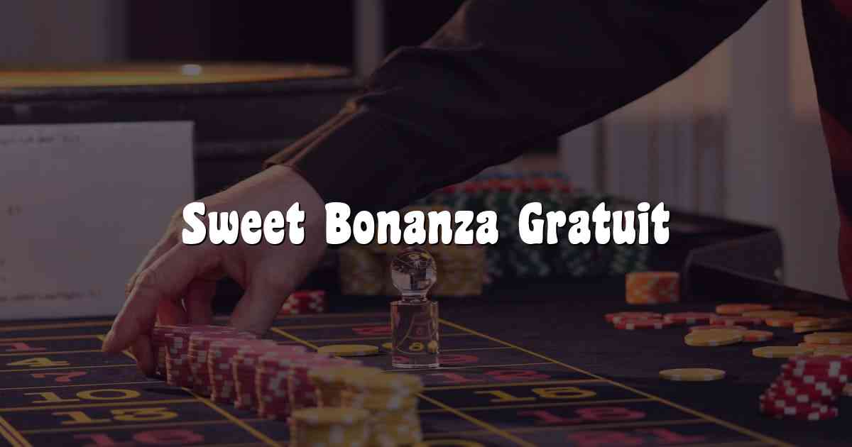 Sweet Bonanza Gratuit