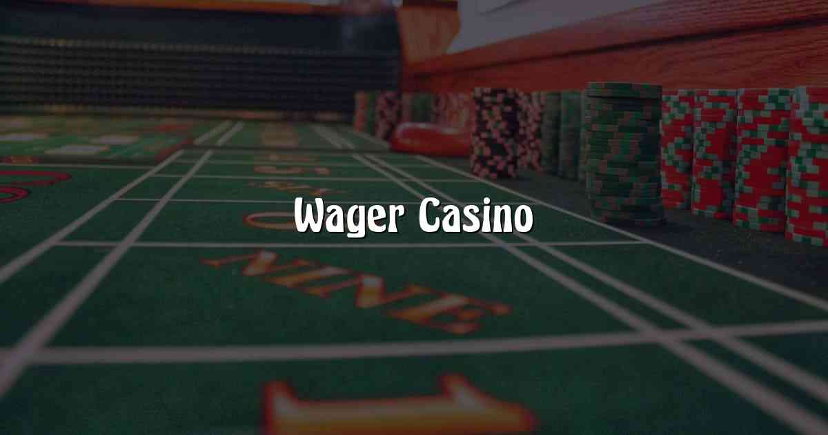 Wager Casino