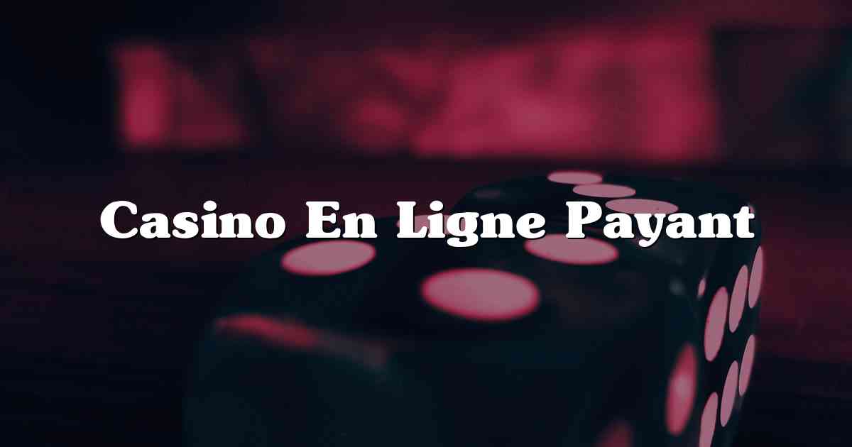 Casino En Ligne Payant