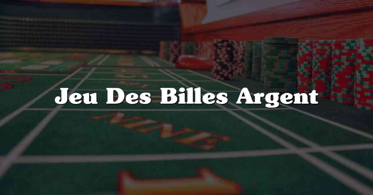 Jeu Des Billes Argent