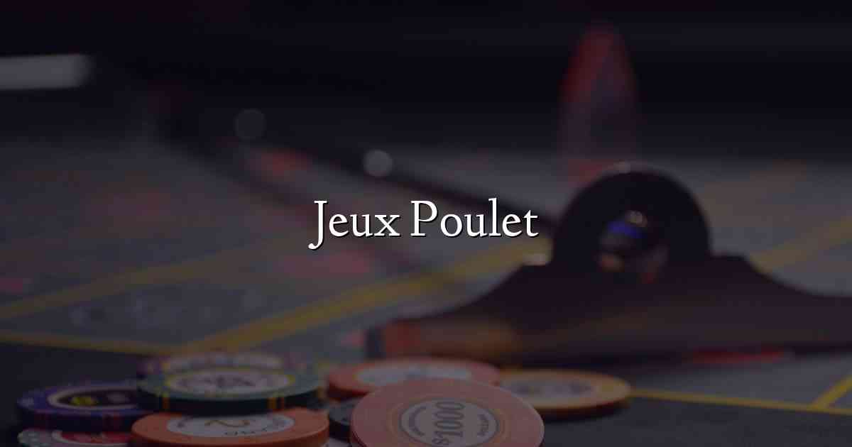 Jeux Poulet