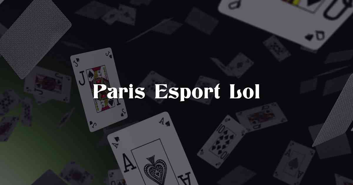 Paris Esport Lol