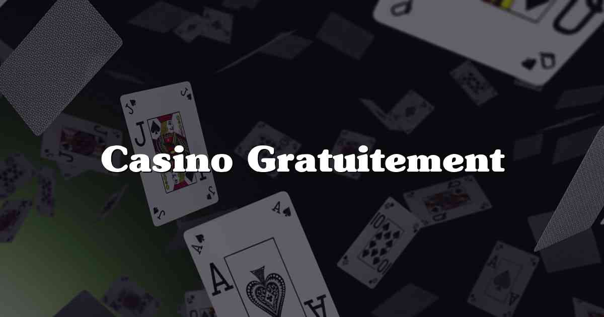 Casino Gratuitement