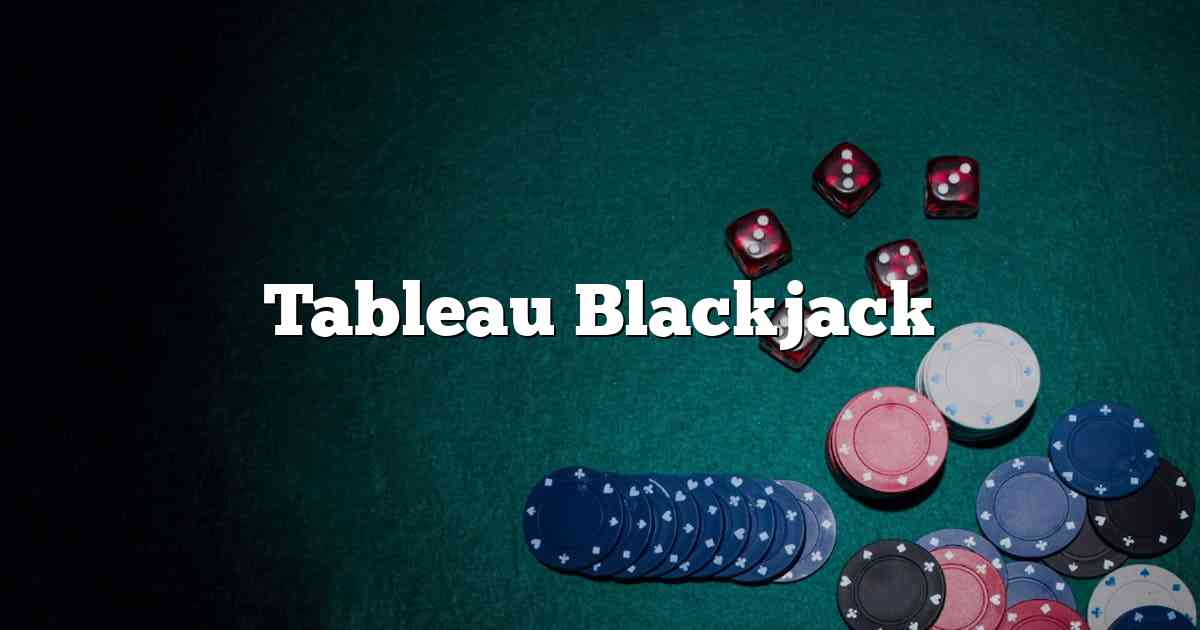 Tableau Blackjack