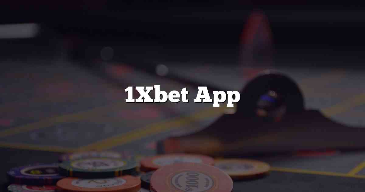 1Xbet App