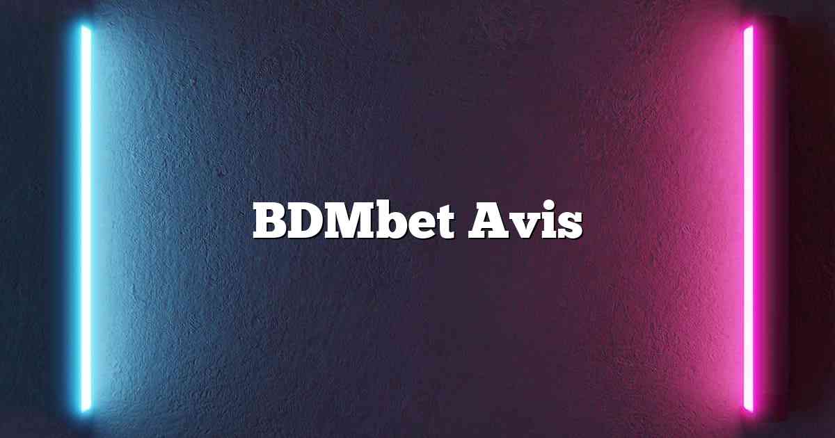 BDMbet Avis