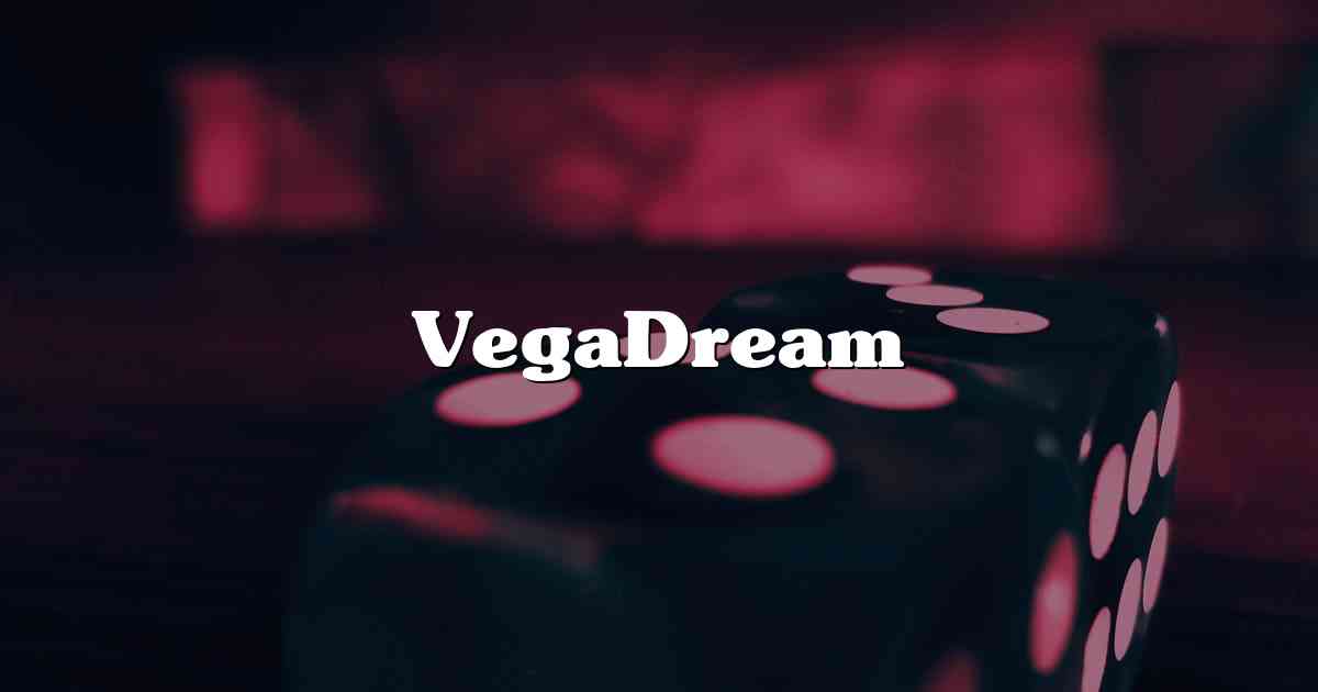 VegaDream